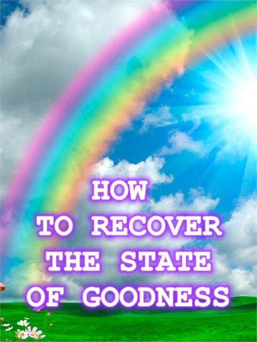 Video "How to recover to the state of Goodness" 4